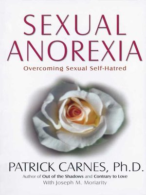 cover image of Sexual Anorexia: Overcoming Sexual Self-Hatred